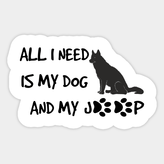 Funny All I need is dog and jeep with Paws Sticker by rayrayray90